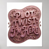Statement Roze PLOT TWIST IK BEN HIER Tekst Ontwer Poster (Voorkant)