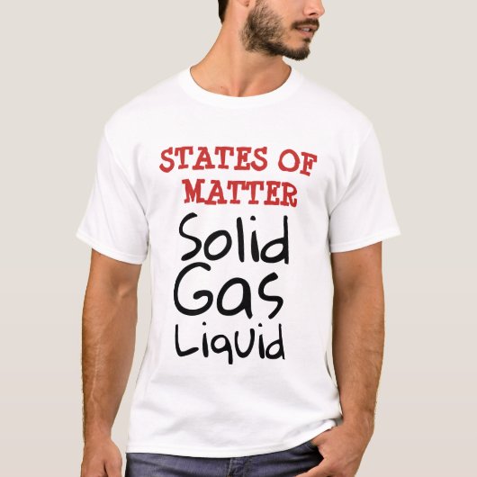 STATES OF THE MATTER, school t-shirt (Voorkant)