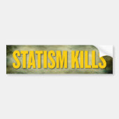 Statism Kills Bumpersticker (Voorkant)