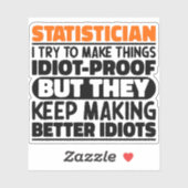 statisticus Ik probeer om dingen grappig citaat ko Sticker (Vel)