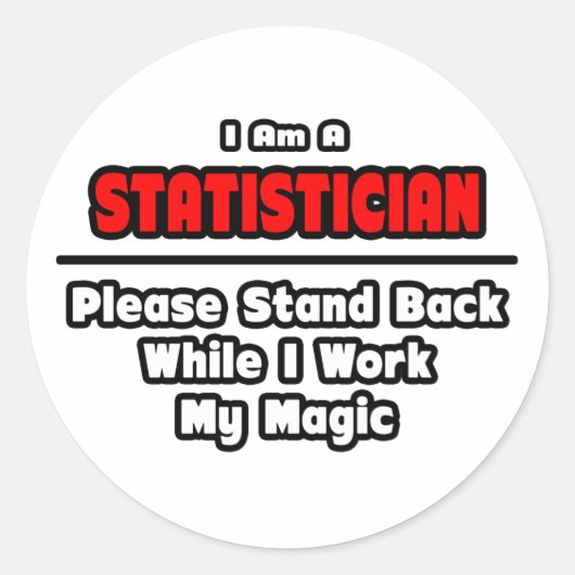 statisticus... Werk mijn magie Ronde Sticker (Voorkant)