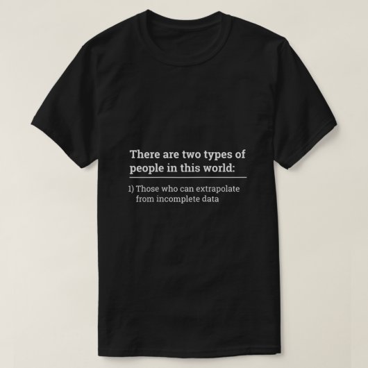 Statistiek Gegevens Wetenschap Funny Extrapolate I T-shirt (Design voorkant)