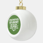 Statistieken Student No Life or Money Keramische Bal Ornament (Rechts)