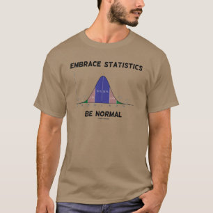 Statistieken van de rand zijn normaal (knolcurve) t-shirt