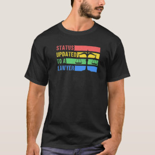 Status Bijgewerkt naar Advocaat Recht School Advoc T-shirt