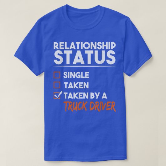 Status van het relatie door een vrachtwagenchauffe t-shirt (Design voorkant)