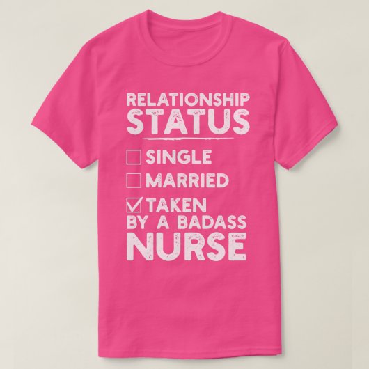 Status van relatie door een badasverpleegster t-shirt (Design voorkant)