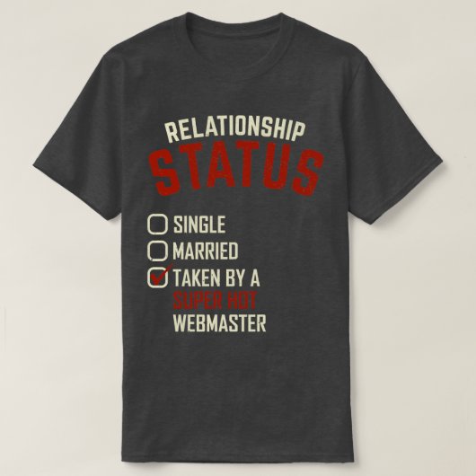 Status van relatie door een superwarme webmaster t-shirt (Design voorkant)