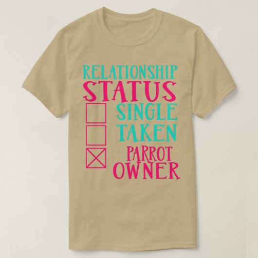 Status van Relatie van papegaaieigenaar T-shirt (Design voorkant)