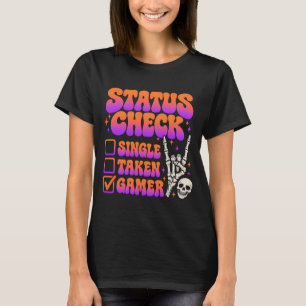 Statuscontrole gamer humor voor gaming fans t-shirt