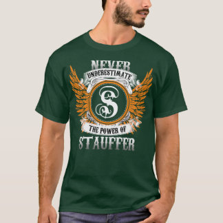 Stauffer Name Shirt onderschat nooit de kracht