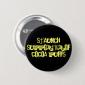Staunch Supporter van Cocoa Puffs Ronde Button 5,7 Cm (Voorkant /achterkant)