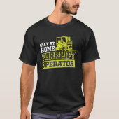 Stay At Home Forklift Operator T-shirt (Voorkant)