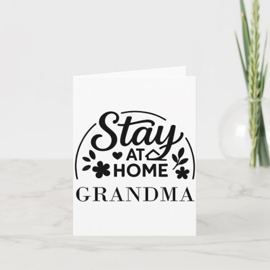 Stay At Home Grandma Funny Quote Suitable For Men Kaart (Voorkant)