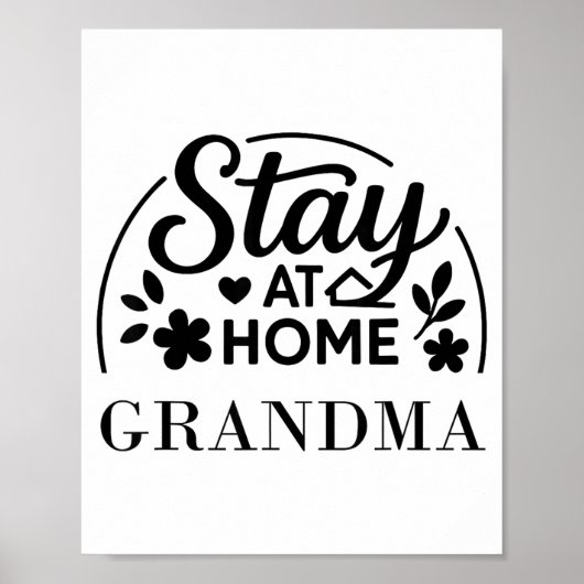 Stay At Home Grandma Funny Quote Suitable For Men  Poster (Voorkant)