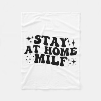 Stay At Home Milf Funny New Mom Shirt Funny Stay A Fleece Deken