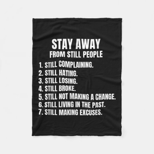 Stay Away From Still People - Sitive Motivational  Fleece Deken (Voorkant)
