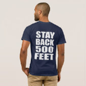 STAY BACK 500 FEET FIREMAN T-SHIRT (Achterkant volledig)