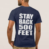 STAY BACK 500 FEET FIREMAN T-SHIRT (Achterkant)