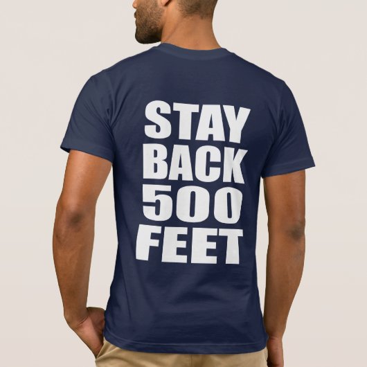 STAY BACK 500 FEET FIREMAN T-SHIRT (Achterkant)