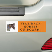 STAY BACK HORSES AAN BOORD BUMPERSTICKER (Op auto)