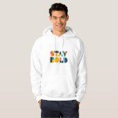 Stay Bold Hoodie – Mutiges Design für deinen einzi (Voorkant volledig)