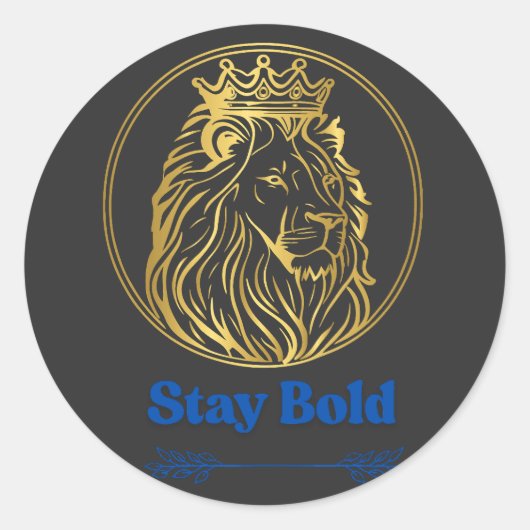 Stay Bold – Royal Lion King Design | Symbol of Str Ronde Sticker (Voorkant)