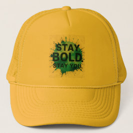 Stay Bold Stay You Inspiron Casket Hat Trucker Pet