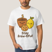Stay Brew-tiful – Cute Coffee, Lemon & Cookie  T-shirt (Voorkant)
