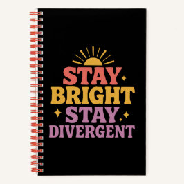 Stay Bright, Stay Divergent Notitieboek
