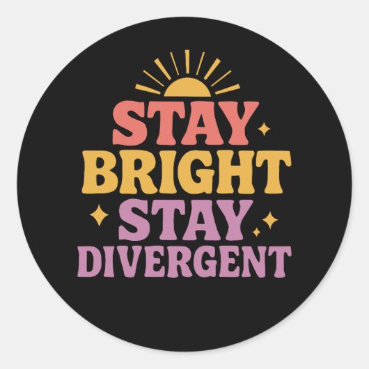 Stay Bright, Stay Divergent Ronde Sticker (Voorkant)