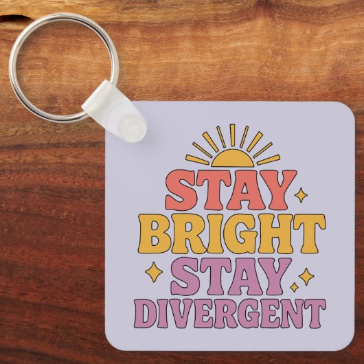 Stay Bright, Stay Divergent Sleutelhanger (Voorkant)
