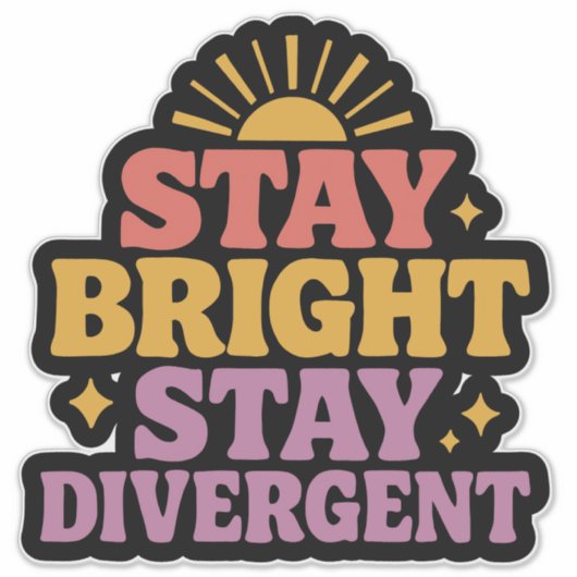 Stay Bright, Stay Divergent Sticker (Voorkant)