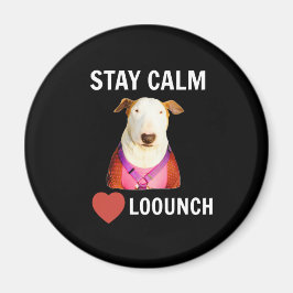 STAY CALM - LOVE LOOUNCH, MAGNET