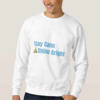 "Stay Calm Shine Bright" Motivatie Trui