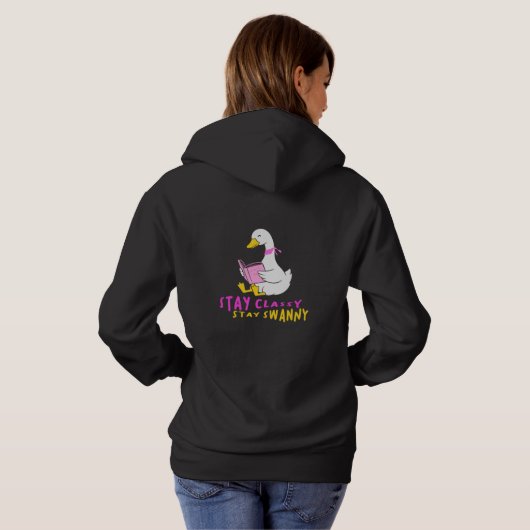 Stay Classy Stay Swanny Funny Reading Swan Design Hoodie (Achterkant volledig)