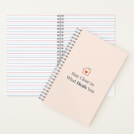 Stay Close to What Heals You Minimal Motivational Notitieboek (Binnen)