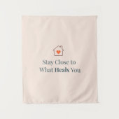 Stay Close to What Heals You Minimal Motivational  Wandkleed (Voorkant)
