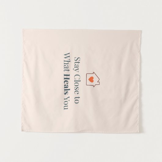 Stay Close to What Heals You Minimal Motivational Wandkleed (Voorkant (horizontaal))