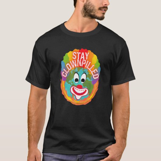 Stay Clownpilled Positive Sense of Humor Doomer Cl T-shirt (Voorkant)