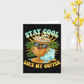 Stay Cool Like My Coffee Iced Coffee Lover  Kaart (Gele Bloem)