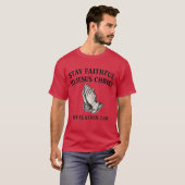 Stay Faithful to Jesus Christ – Christian Apparel  T-shirt (Voorkant volledig)