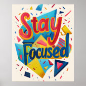 Stay Focused Colorful Motivating Modern Poster (Voorkant)