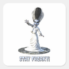 Stay Freaky! Bride of Frankenstein Vierkante Sticker