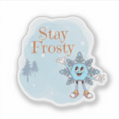 Stay Frosty Sticker (Voorkant)