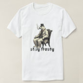 Stay Frosty T-shirt (Design voorkant)