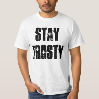 STAY FROSTY T-SHIRT