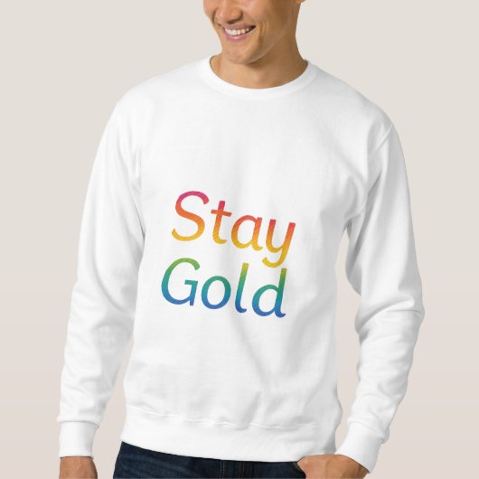 Stay Gold - Multicolor Inspirerend Typografie Trui (Voorkant)