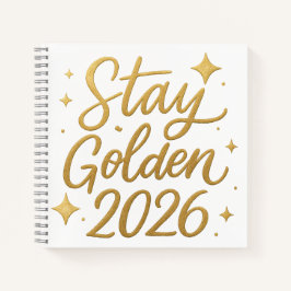 Stay Golden 2026 – Motivational Journal Notebook Notitieboek