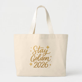 Stay Golden 2026 – Stylish New Year Tote Bag
